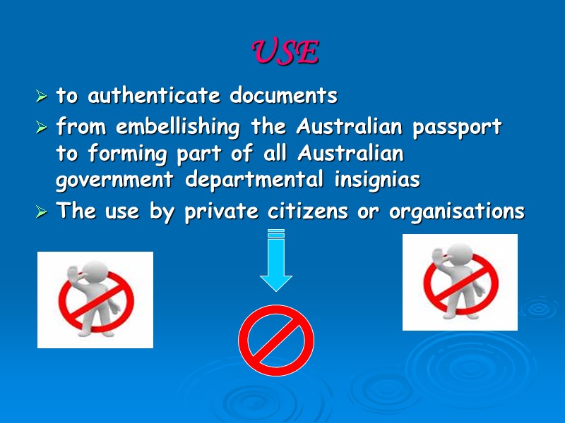 USE to authenticate documents  from embellishing the Australian passport to forming part of